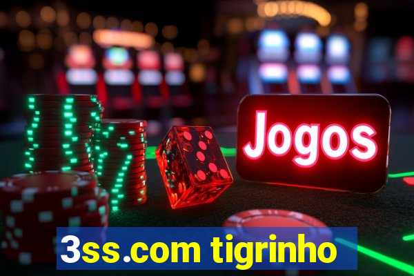 3ss.com tigrinho